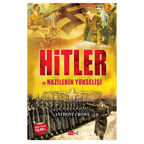Hitler ve Nazilerin Yükselişi - Anthony Crowe