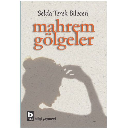 Mahrem Gölgeler - Selda Terek Bilecen