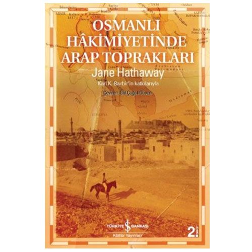 Osmanlı Hâkimiyetinde Arap Toprakları - Jane Hathaway