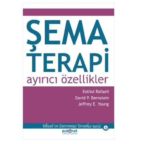 Kelepir Ürün İadesizdir - Şema Terapi Ayırıcı Özellikler - Jeffrey E. Young, Eskhol Rafaeli, David P. Bernstein