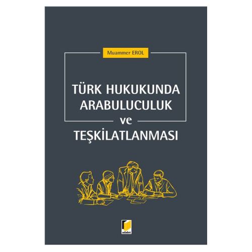 Türk Hukukunda Arabuluculuk ve Teşkilatlanması - Muammer Erol
