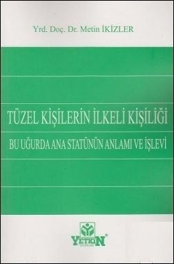 Tüzel Kişilerin İlkeli Kişiliği - Metin İkizler