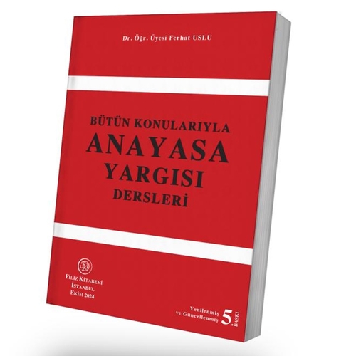 Bütün Konularıyla Anayasa Yargısı Dersleri - Ferhat Uslu