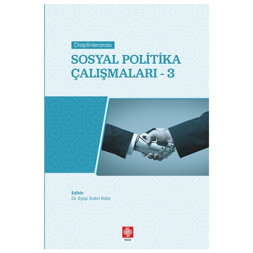 Disiplinlerarası Sosyal Politika Çalışmaları 3 - Eyüp Sabri Kala