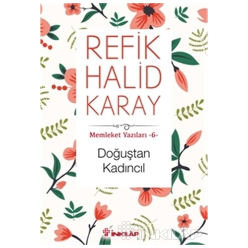 Doğuştan Kadıncıl - Refik Halid Karay