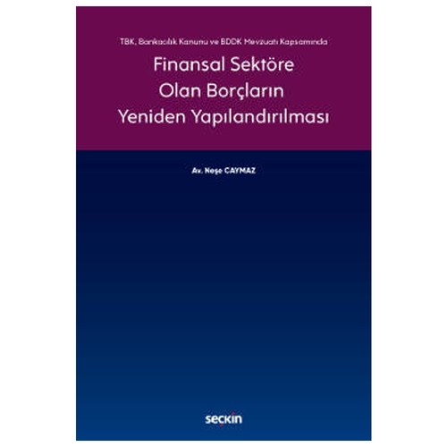 Finansal Sektöre Olan Borçların Yeniden Yapılandırılması - Neşe Caymaz