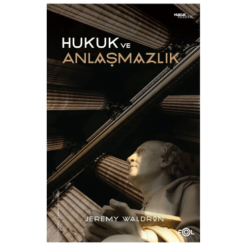 Hukuk ve Anlaşmazlık - Jeremy Waldron