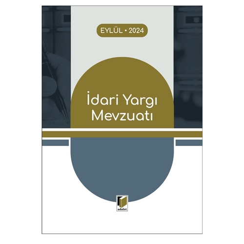 İdari Yargı Mevzuatı - Adalet Yayınevi Kanun Metinleri Eylül 2024