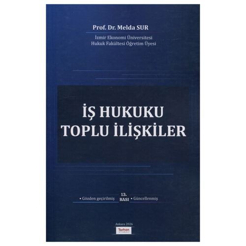 İş Hukuku Toplu İlişkiler - Melda Sur
