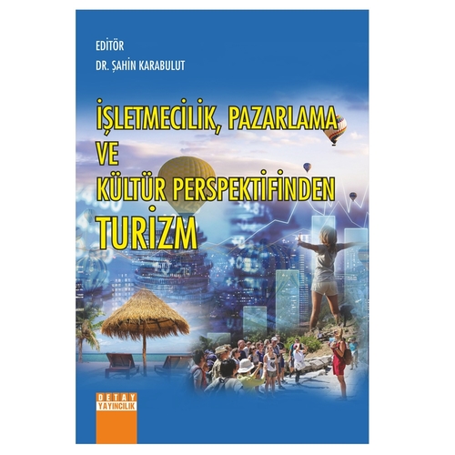İşletmecilik, Pazarlama ve Kültür Perspektifinden Turizm - Şahin Karabulut
