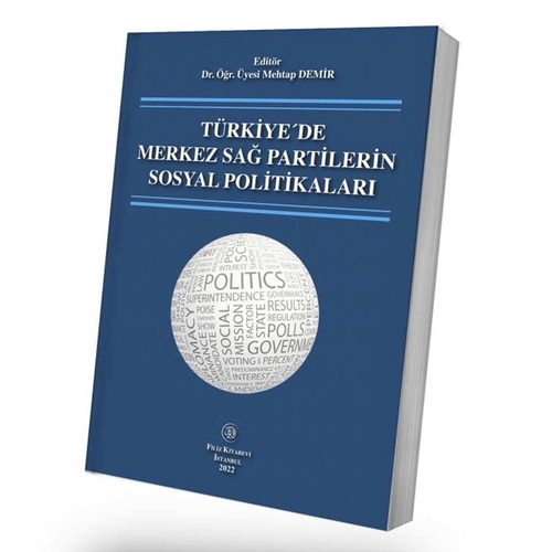 Türkiye\'de Merkez Sağ Partilerin Sosyal Politikaları - Mehtap Demir