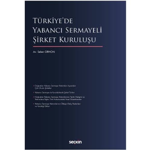 Türkiye\'de Yabancı Sermayeli Şirket Kuruluşu - Selen Orhon