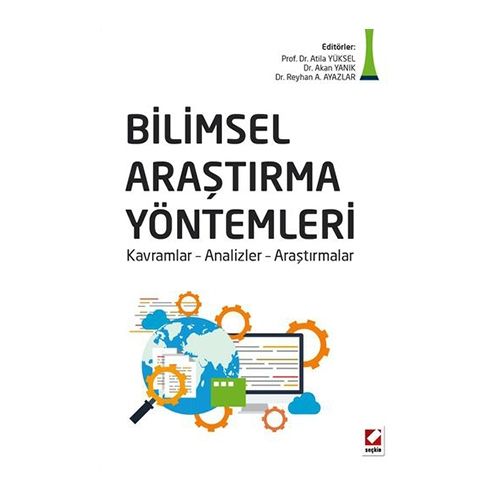Bilimsel Araştırma Yöntemleri - Atila Yüksel, Akan Yanık, Reyhan A. Ayazlar