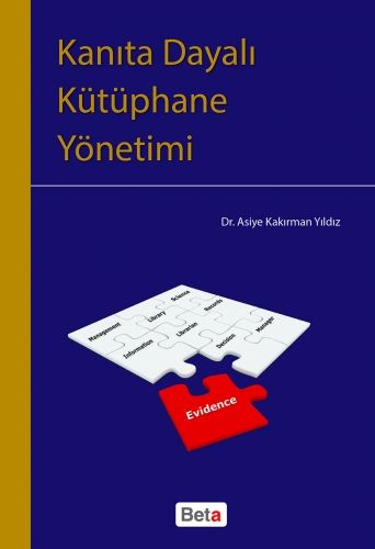 Kanıta Dayalı Kütüphane Yönetimi - Asiye Kakırman Yıldız