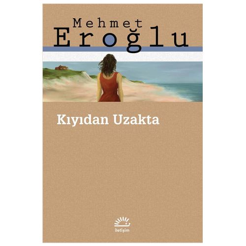 Kıyıdan Uzakta - Mehmet Eroğlu