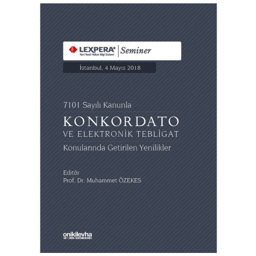 Konkordato ve Elektronik Tebligat Konularında Getirilen Yenilikler - Muhammet Özekes
