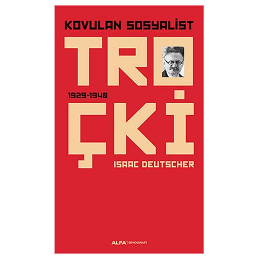 Kovulan Sosyalist Troçki - Isaac Deutscher
