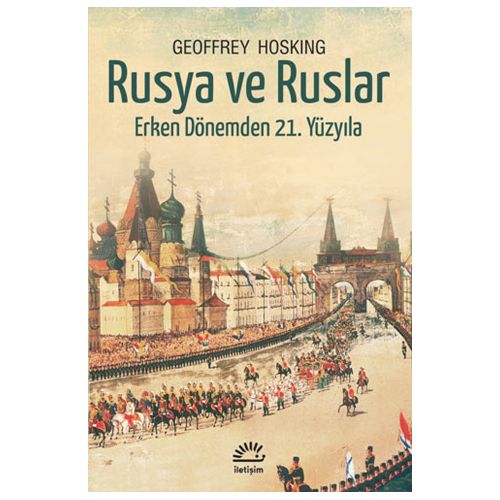 Rusya ve Ruslar Erken Dönemden 21. Yüzyıla - Geoffrey Hosking