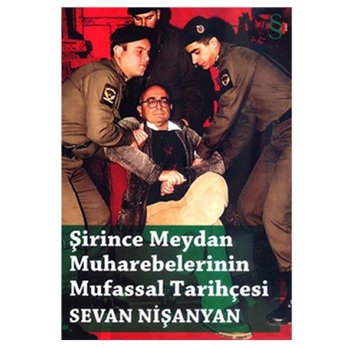 Şirince Meydan Muharebelerinin Mufassal Tarihçesi - Sevan Nişanyan
