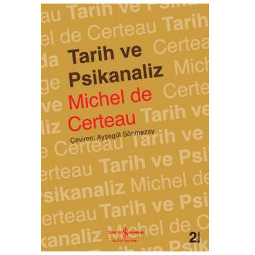 Tarih ve Psikanaliz - Michel de Certeau