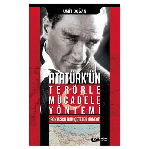 Atatürk\'ün Terörle Mücadele Yöntemi - Ümit Doğan