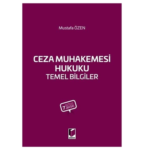 Ceza Muhakemesi Hukuku Temel Bilgiler - Mustafa Özen