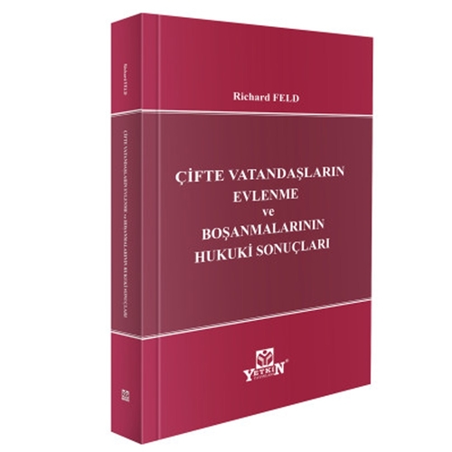 Çifte Vatandaşların Evlenme ve Boşanmalarının Hukuki Sonuçları - Richard Feld