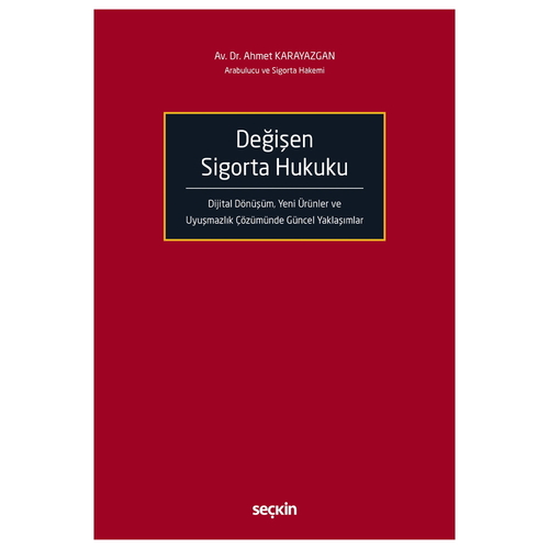 Değişen Sigorta Hukuku - Ahmet Karayazgan