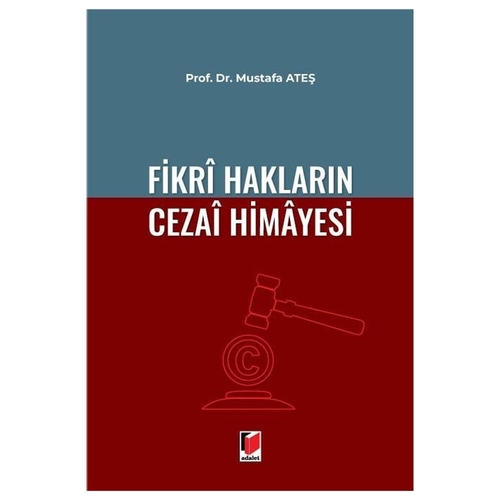 Fikri Hakların Cezai Himayesi - Mustafa Ateş