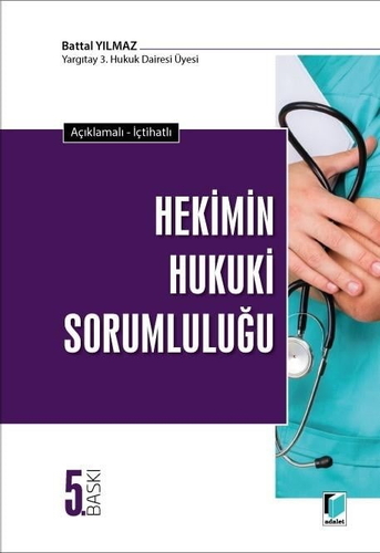 Hekimin Hukuki Sorumluluğu - Battal Yılmaz