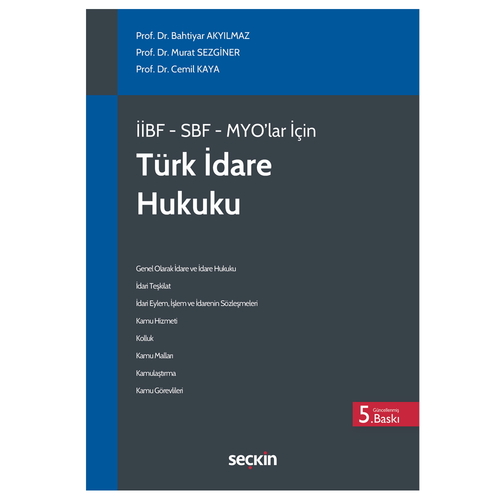 İİBF, SBF, MYO Türk İdare Hukuku - Bahtiyar Akyılmaz, Murat Sezginer, Cemil Kaya