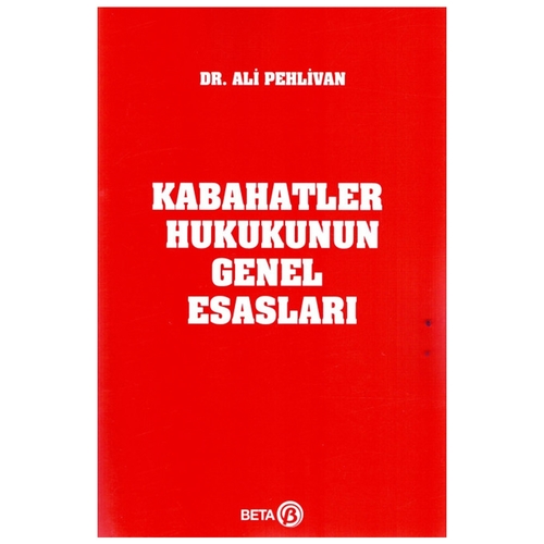 Kabahatler Hukukunun Genel Esasları - Ali Pehlivan