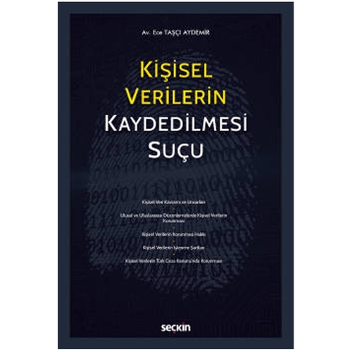 Kişisel Verilerin Kaydedilmesi Suçu - Ece Taşçı Aydemir