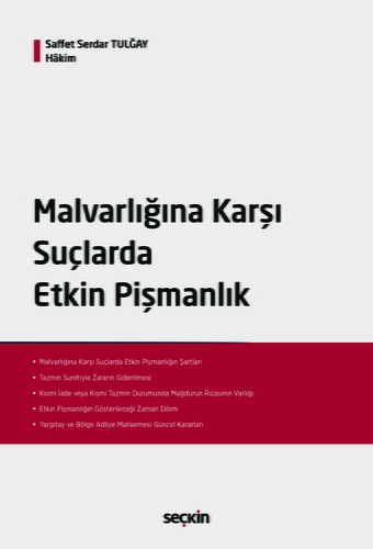 Malvarlığına Karşı Suçlarda Etkin Pişmanlık - Saffet Serdar Tulğay