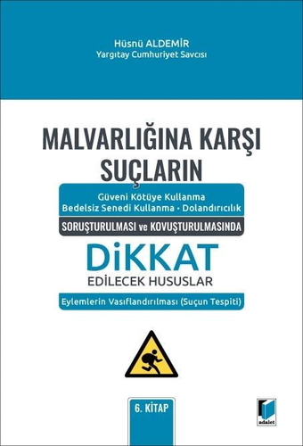 Malvarlığına Karşı Suçların Soruşturulması ve Kovuşturulmasında Dikkat Edilecek Hususlar - Hüsnü Aldemir