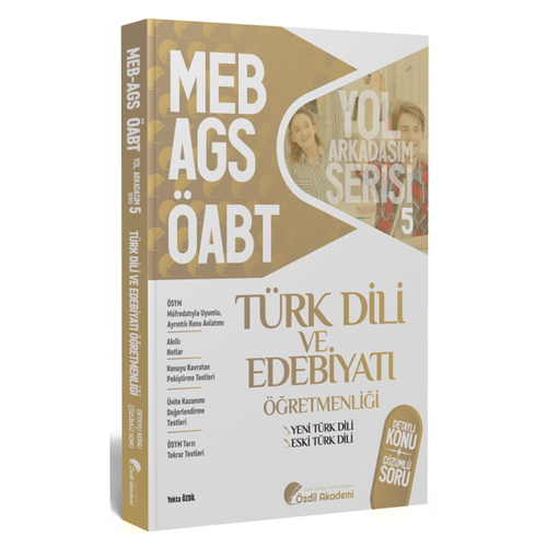 ÖABT MEB AGS Türk Dili ve Edebiyatı 5. Kitap Eski Yeni Türk Dili Konu Anlatımlı Soru Bankası Özdil Akademi Yayınları 2025