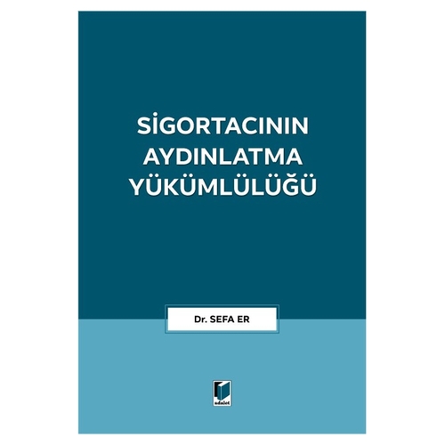 Sigortacının Aydınlatma Yükümlülüğü - Sefa Er