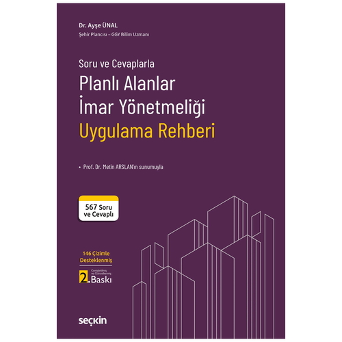 Soru ve Cevaplarla Planlı Alanlar İmar Yönetmeliği Uygulama Rehberi - Ayşe Ünal