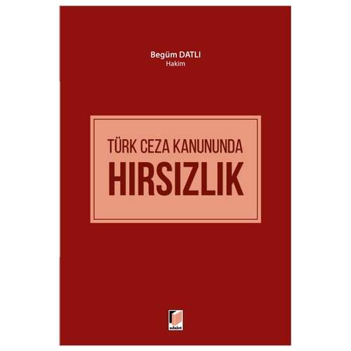 Türk Ceza Kanununda Hırsızlık - Begüm Datlı