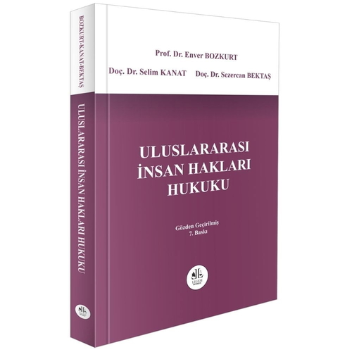 Uluslararası İnsan Hakları Hukuku - Enver Bozkurt, Selim Kanat, Sezercan Bektaş