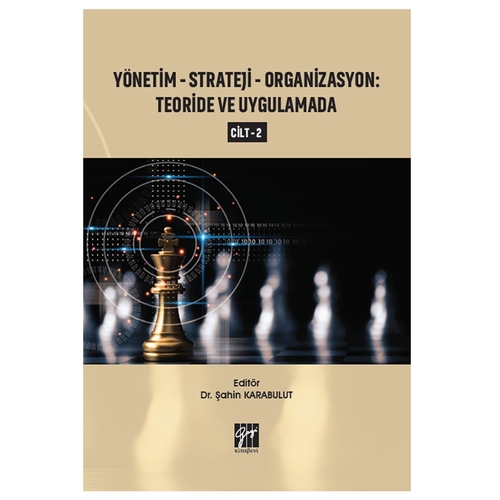 Yönetim, Strateji, Organizasyon Teoride ve Uygulamada Cilt 2 - Şahin Karabulut