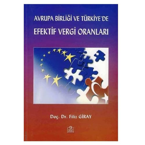 Avrupa Birliği ve Türkiye\'de Efektif Vergi Oranları - Filiz Giray