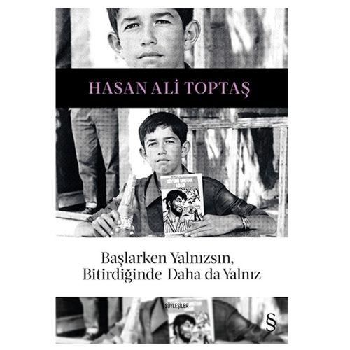 Başlarken Yalnızsın, Bitirdiğinde Daha da Yalnız - Hasan Ali Toptaş