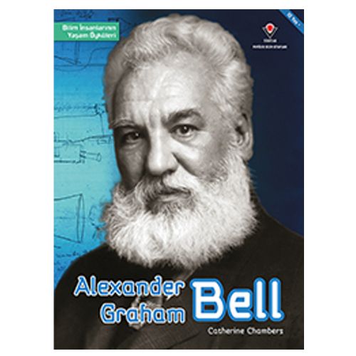 Bilim İnsanlarının Yaşam Öyküleri, Alexander Graham Bell - Catherine Chambers