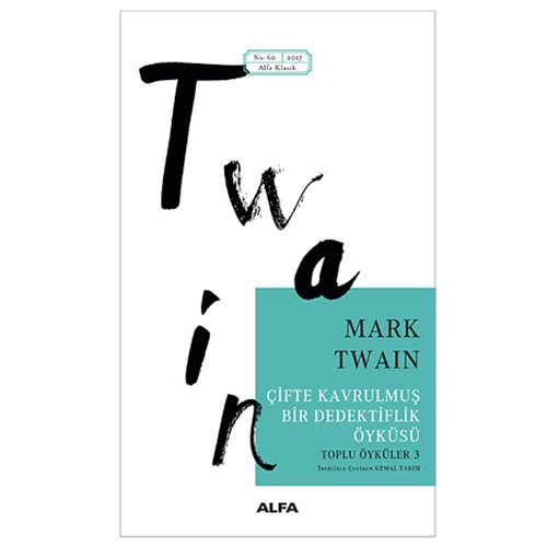 Çifte Kavrulmuş Bir Dedektiflik Öyküsü - Mark Twain