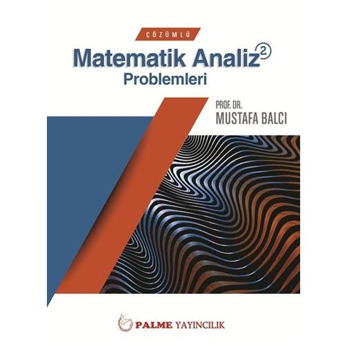 Palme Çözümlü Matematik Analiz Problemleri 2 - Mustafa Balcı