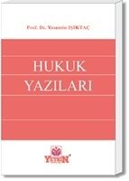 Hukuk Yazıları - Yasemin Işıktaç