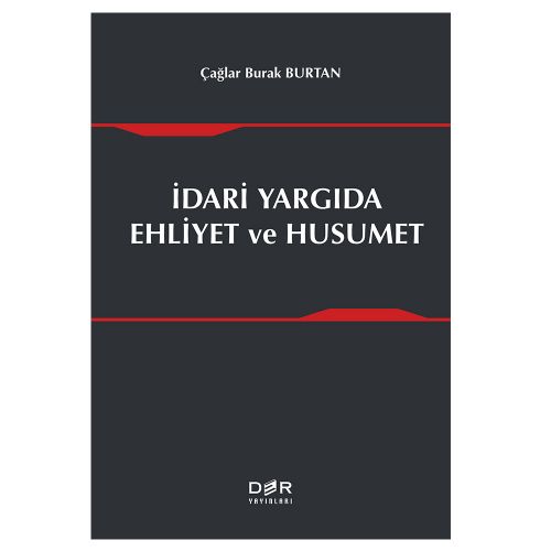 İdari Yargıda Ehliyet ve Husumet - Çağlar Burak Burtan