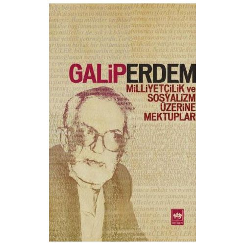 Milliyetçilik ve Sosyalizm Üzerine Mektuplar - Galip Erdem
