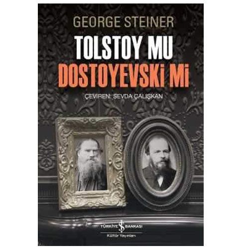 Tolstoy mu Dostoyevski mi - George Steiner